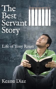 portada The Best Servant Story: Life of Tony Roam (in English)