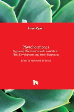 portada Phytohormones: Signaling Mechanisms and Crosstalk in Plant Development and Stress Responses (en Inglés)