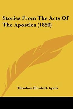 portada stories from the acts of the apostles (1850) (en Inglés)