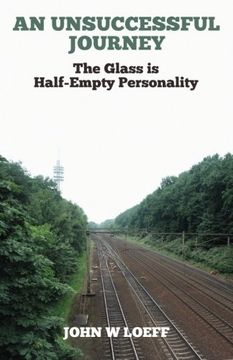 portada An Unsuccessful Journey: "The Glass is Half-Empty Personality"