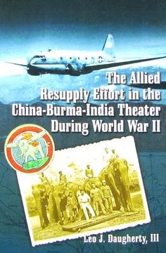 the allied resupply effort in the china-burma-india theater during world war ii