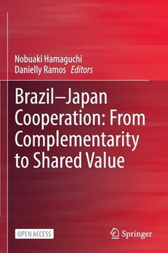 portada Brazil--Japan Cooperation: From Complementarity to Shared Value (en Inglés)