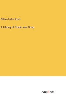 portada A Library of Poetry and Song (en Inglés)