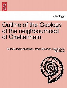 portada outline of the geology of the neighbourhood of cheltenham. (en Inglés)