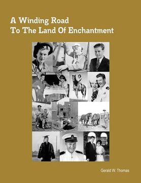 portada A Winding Road To The Land of Enchantment (en Inglés)