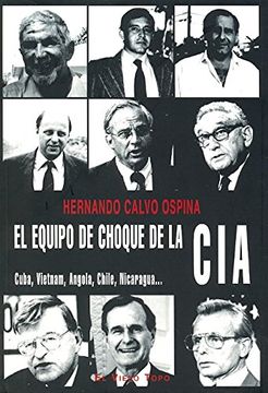 portada El Equipo de Choque de la Cia: Cuba, Vietnam, Angola, Chile (el v Iejo Topo) (in Spanish)