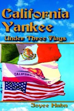 portada california yankee under three flags (en Inglés)