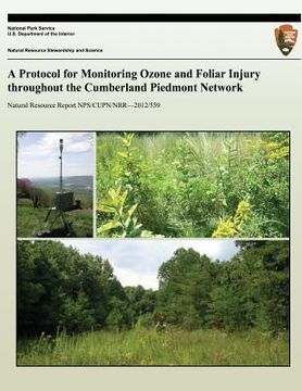 portada A Protocol for Monitoring Ozone and Foliar Injury throughout the Cumberland Piedmont Network (en Inglés)