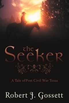 portada the seeker: a tale of post civil war texas (en Inglés)