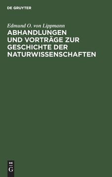 portada Abhandlungen und Vortrã Â¤Ge zur Geschichte der Naturwissenschaften (German Edition) [Hardcover ] (en Alemán)
