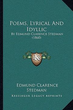 portada poems, lyrical and idyllic: by edmund clarence stedman (1860)