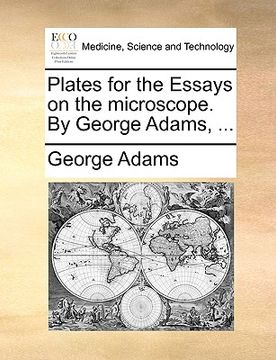 portada plates for the essays on the microscope. by george adams, ... (in English)