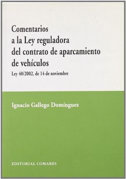 portada Comentarios a la ley Reguladora del Contrato de Aparcamiento de Vehículos: Ley 40 (in Spanish)