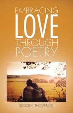 portada Embracing Love Through Poetry (en Inglés)