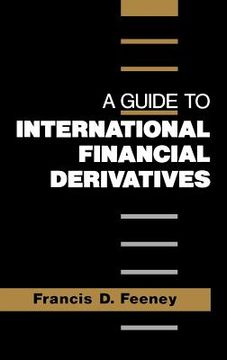 portada a guide to international financial derivatives (en Inglés)