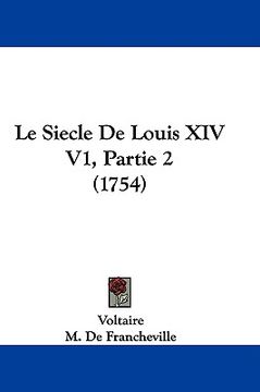 portada le siecle de louis xiv v1, partie 2 (1754) (in English)