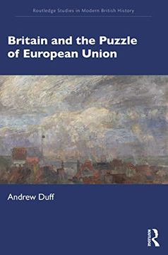 portada Britain and the Puzzle of European Union (Routledge Studies in Modern British History) (en Inglés)