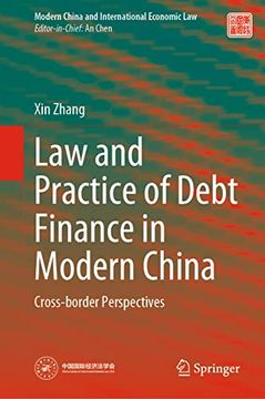 portada Law and Practice of Debt Finance in Modern China: Cross-Border Perspectives (Modern China and International Economic Law) (en Inglés)