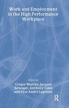 portada Work and Employment in the High Performance Workplace (Routledge Studies in Employment and Work Relations in Context) (in English)