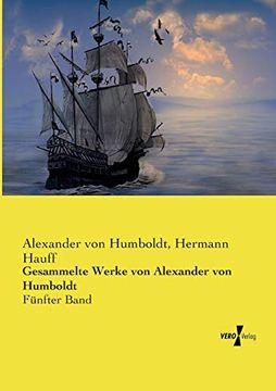 portada Gesammelte Werke von Alexander von Humboldt: Fünfter Band (en Alemán)