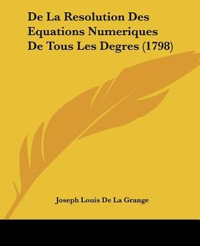 portada de la resolution des equations numeriques de tous les degres (1798) (in English)