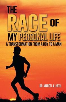 portada The Race of My Personal Life: A Transformation from a Boy to a Man (en Inglés)
