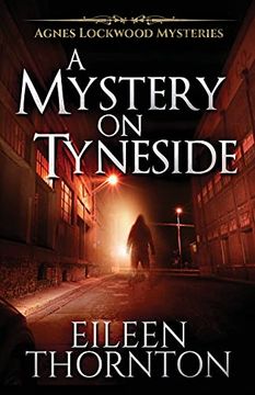 portada A Mystery on Tyneside (4) (Agnes Lockwood Mysteries) (en Inglés)
