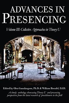 portada Advances in Presencing Volume Iii: Collective Approaches in Theory u (en Inglés)
