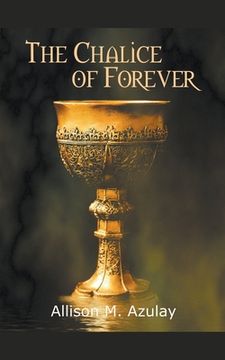 portada The Chalice of Forever (en Inglés)