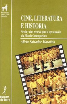portada Cine, Literatura e Historia. Novela y Cine: Recursos Para la Aproximación a la Historia Contemporanea (in Spanish)