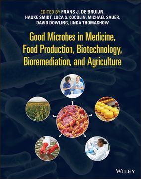 portada Good Microbes in Medicine, Food Production, Biotechnology, Bioremediation, and Agriculture (en Inglés)