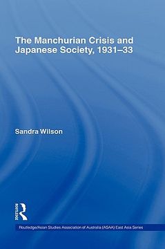 portada the manchurian crisis and japanese society, 1931-33 (en Inglés)