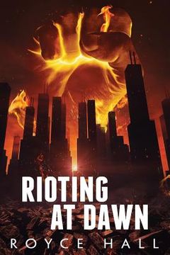 portada Rioting At Dawn (in English)