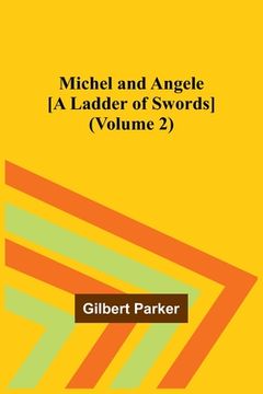 portada Michel and Angele [A Ladder of Swords] (Volume 2) (en Inglés)