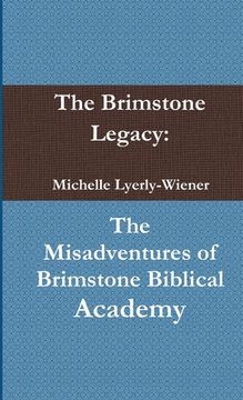 portada The Brimstone Legacy: The Misadventures of Brimstone Biblical Academy (en Inglés)