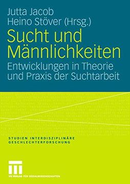 portada Sucht und Männlichkeiten: Entwicklungen in Theorie und Praxis der Suchtarbeit (in German)