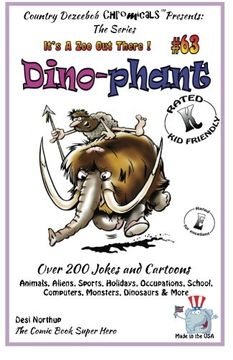portada Dino - Phant  -  Over 200 Jokes + Cartoons - Animals, Aliens, Sports, Holidays, Occupations, School, Computers, Monsters, Dinosaurs & More– in BLACK ... White (It's a Zoo Out There !) (Volume 63)
