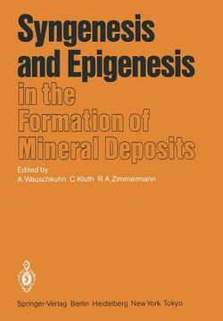 portada syngenesis and epigenesis in the formation of mineral deposits: a volume in honour of professor g. christian amstutz on the occasion of his 60th birth