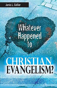 portada Whatever Happened to Christian Evangelism (in English)