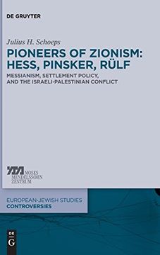 portada Pioneers of Zionism: Hess, Pinsker, Rülf (Europaisch-Judische Studien Kontroversen) (en Inglés)