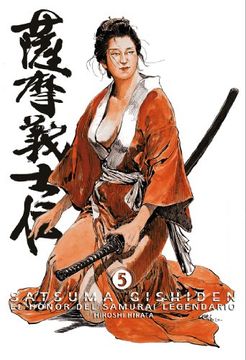 portada Satsuma Gishiden 05. El Honor del Samurai Legendario (Manga) (Ultimo Numero) Manga