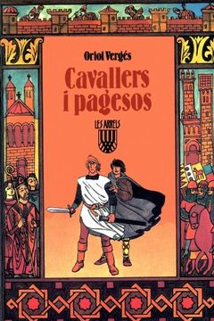 portada Cavallers i pagesos (Les Arrels, l'aventura i la història) (en Catalá)