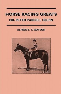 portada horse racing greats - mr. peter purcell gilpin