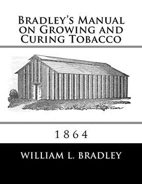 portada Bradley's Manual on Growing and Curing Tobacco: 1864 (en Inglés)