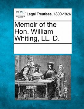 portada memoir of the hon. william whiting, ll. d. (en Inglés)