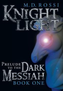 portada Knightlight: Prelude to the Dark Messiah - Book One (en Inglés)