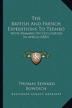portada the british and french expeditions to teembo: with remarks on civilization in africa (1821) (in English)