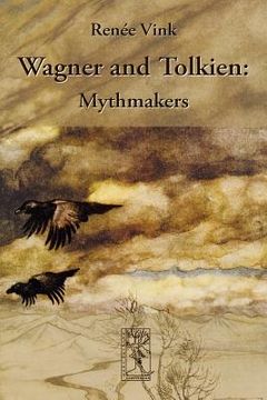 portada wagner and tolkien: mythmakers (en Inglés)