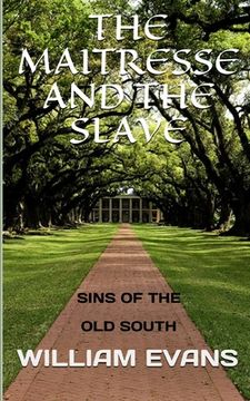 portada The Maitresse and the Slave: Sins of the Old South (in English)