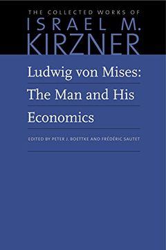 portada Ludwig von Mises: The man and his Economics (Collected Works of Israel m. Kirzner) (en Inglés)